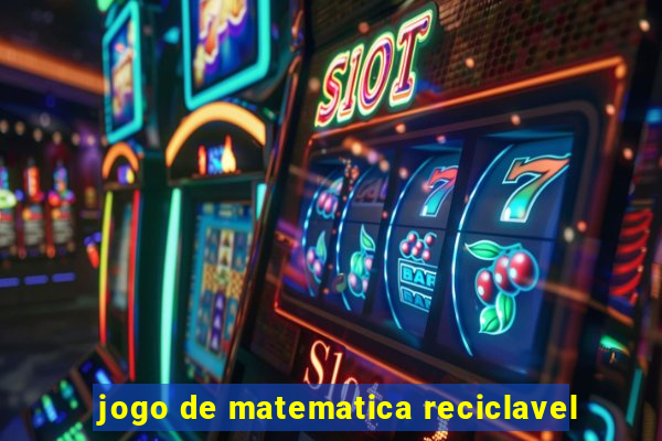 jogo de matematica reciclavel